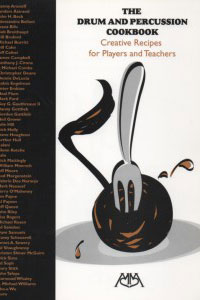 The Drum and Percussion Cookbook: Creative Recipes for Players and Teachers by Rick Mattingly